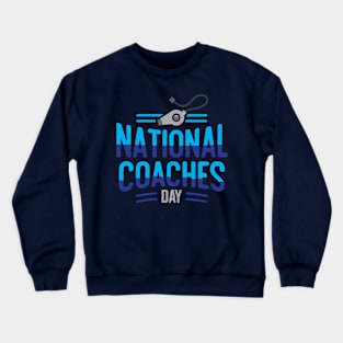 National Coaches Day – October 6 Crewneck Sweatshirt